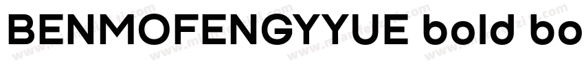 BENMOFENGYYUE bold bold字体转换